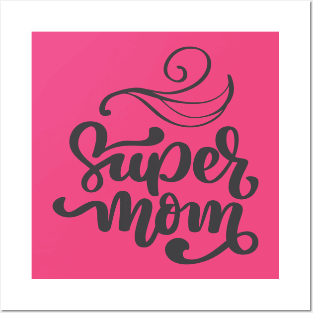 Super mom Wall Art by busines_night